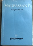 LITR20 IUH BPT - Maupassant - Bulgare de seu - Nr. 30