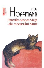 Parerile Despre Viata Ale Moranului Murr Top 10+ Nr 511, E.T.A. Hoffmann - Editura Polirom foto