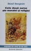 Cele doua surse ale moralei si religiei - Henri Bergson ($N104), Institutul European