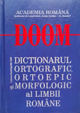 Doom. Dictionar Ortografic, Ortoepic Si Morfologic Al Limbii - Colectiv ,555636, univers enciclopedic gold