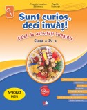 Cumpara ieftin Sunt curios, deci &icirc;nvăț! Caiet de activități integrate. Clasa a IV-a