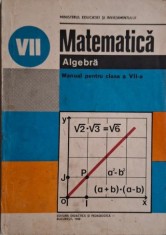 Matematica. Algebra. Manual pentru clasa a VII-a ? Tiberiu Spircu, Ioan Craciunel foto