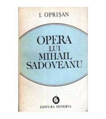 I. Oprisan - Opera lui Mihail Sadoveanu - 105821 foto