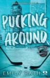 Pucking Around. Seria Jacksonville Ray Vol.1 - Emily Rath