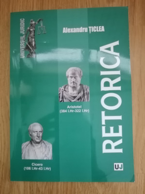 Retorica - Alexandru Ticlea : 2012, pagini: 462 foto