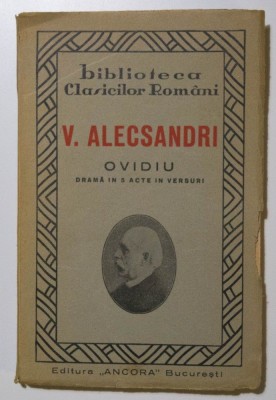 V. Alecsandri - Ovidiu (dramă &amp;icirc;n 5 acte) (ed. E. Lovinescu) foto