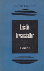 SIGRID UNDSET - KRISTIN LAVRANSDATTER ( 3 VOL CUNUNA, STAPANA CASEI, CRUCEA ) foto