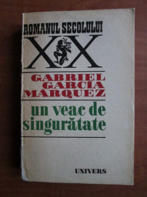 Gabriel Garcia Marquez - Un veac de singuratate foto