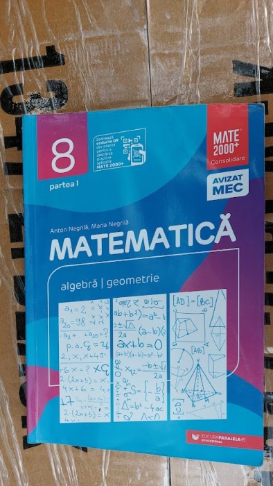 MATEMATICA ALGEBRA GEOMETRIE CLASA A VIII A PARTEA I , ANTON NEGRILA