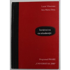 INTALNIRE CU STUDENTII de LASCAR VLASCEANU si ANA - MARIA DIMA , 2000