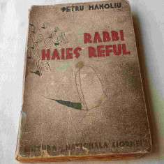 Carte de colectie anii 1930 RABBI HAIES REFUL - Petru Manoliu - Ed. Ciornei