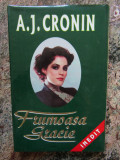 FRUMOASA GRACIE-A.J. CRONIN