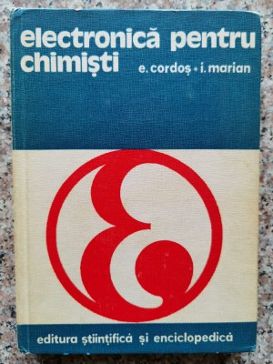 Electronica Pentru Chimisti - E. Cordos I. Marian , B409 foto