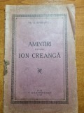 amintiri despre ion creanga - th.d.sperantia - 1927