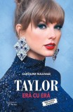 Taylor: eră cu eră - Paperback brosat - Caroline Sullivan - For You
