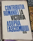 Contributia Romaniai la Victoria Asupra Fascismului