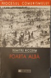 Procesul Comunismului, Dumitru Nicodim, Poarta Alba, Ed. Humanitas, 2003
