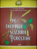 TEOCTIST PATRIARHUL BOR - PE TREPTELE SLUJIRII CRESTINE - VOL. XIV {2004}