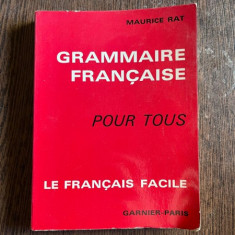Maurice Rat Grammaire francaise pour tous. Le francais facile