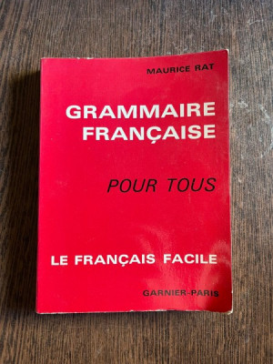Maurice Rat Grammaire francaise pour tous. Le francais facile foto