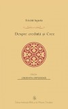 Despre credinta si Crez - Fericitul Augustin - Editura Institutul Biblic şi de Misiune al Bisericii Ortodoxe Rom&acirc;ne