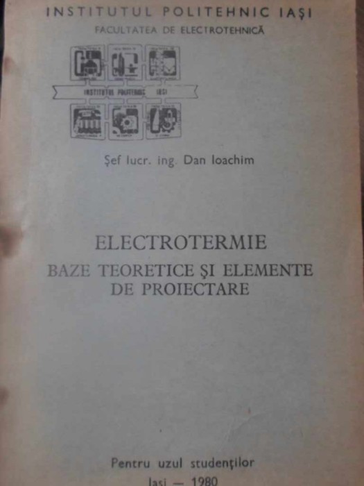 ELECTROTERMIE BAZE TEORETICE SI ELEMENTE DE PROIECTARE-DAN IOACHIM