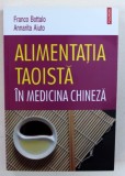 ALIMENTATIA TAOISTA IN MEDICINA CHINEZA de FRANCO BOTTALO si ANNARITA AIUTO , 2016