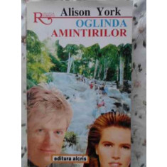 OGLINDA AMINTIRILOR-ALISON YORK