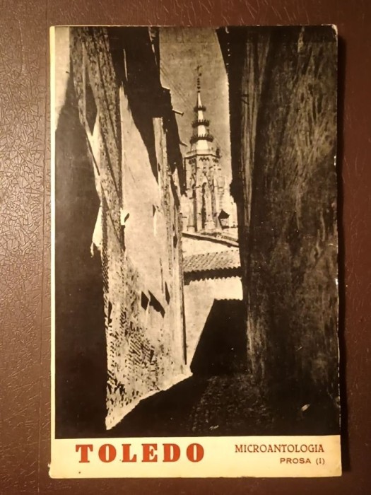 Luis Moreno Nieto - Toledo: microantologia: Prosa (I) (1963) (texte &icirc;n spaniolă)