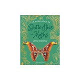 An Anthology of Butterflies and Moths: A Collection of Butterflies and Moths from Around the World