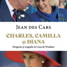 Charles, Camilla și Diana - Paperback brosat - Jean des Cars - Corint