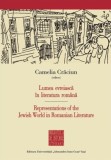Lumea evreiască &icirc;n literatura rom&acirc;nă - Camelia Crăciun