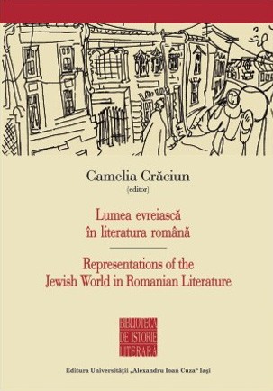Lumea evreiască &icirc;n literatura rom&acirc;nă - Camelia Crăciun