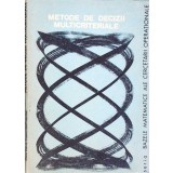 METODE DE DECIZII MULTICRITERIALE-M. ANDRASIU, A. BACIU, A. PASCU SI COLAB.-296354