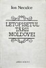 Letopisetul Tarii Moldovei si O sama de cuvinte - Ion Neculce - Carte