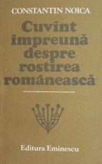 Cuvant impreuna despre rostirea romaneasca - Constantin Noica