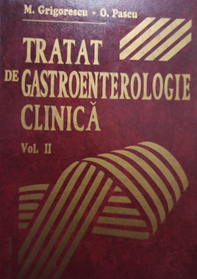 M. Grigorescu - Tratat de gastroenterologie clinica, vol. II (1997) foto