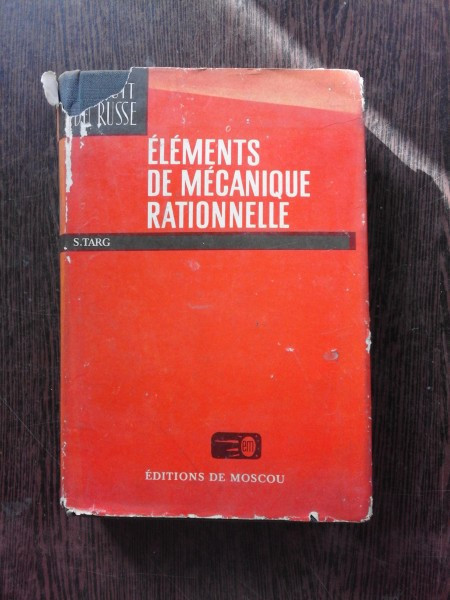 ELEMENTS DE MECANIQUE RATIONNELLE - S. TARG