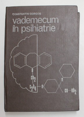 VADEMECUM IN PSIHIATRIE de CONSTANTIN GORGOS , 1985 foto