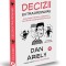 Decizii extraordinare. Ghidul ilustrat pentru a-ti imbunatati relatiile de afaceri si mesele in familie &ndash; Dan Ariely