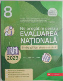 Ne pregatim pentru Evaluarea Nationala. Limba si literatura romana 2023 (clasa a VIII-a) &ndash; Camelia Sapoiu