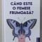 CAND ESTE O FEMEIE FRUMOASA ? de GEORGE COLANG , 2022