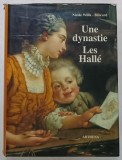 UNE DYNASTIE LES HALLE par NICOLE WILLK - BROCARD , 1995
