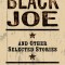 Black Joe and Other Selected Stories