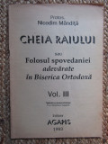 Cheia raiului de Protos. Nicodim Mandita (Vol. 3) Agapis, 1993