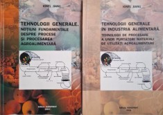 Tehnologii generale in industria alimentara (2 volume) &ndash; Ionel Jianu