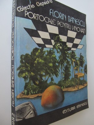 Portocale pentru vinovati - Florin Banescu foto