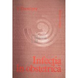 I. Dumitru - Infectia in obstetrica (Editia: 1979)