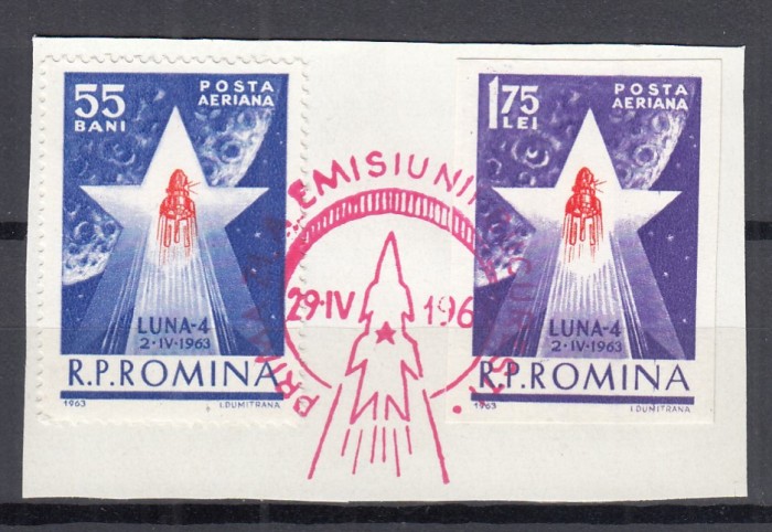 ROMANIA 1963 LP 559 COSMONAUTICA IN SLUJBA PACII - LUNA 4 SERIE/FRAGMENT STAMPILA PRIMA ZI A EMISIUNII