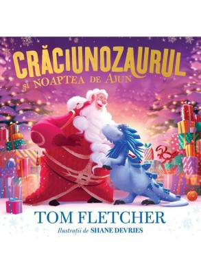 Craciunozaurul Si Noaptea De Ajun, Tom Fletcher - Editura Art foto